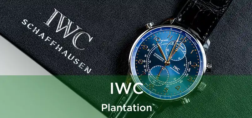 IWC Plantation