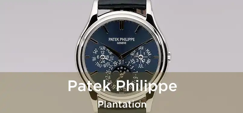 Patek Philippe Plantation