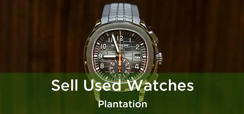 Sell Used Watches Plantation