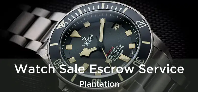 Watch Sale Escrow Service Plantation