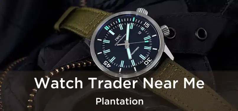 Watch Trader Near Me Plantation